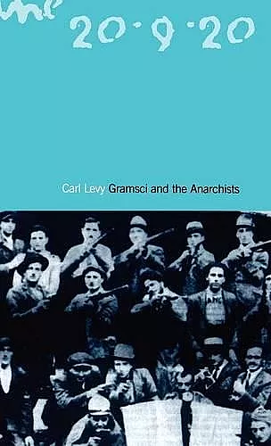 Gramsci and the Anarchists cover