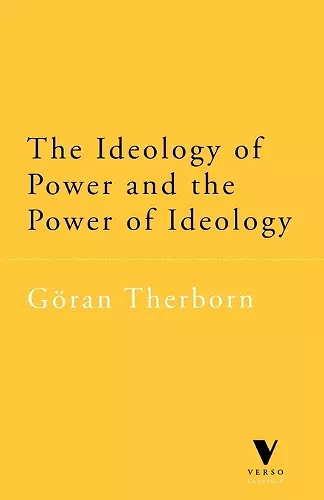 The Ideology of Power and the Power of Ideology cover