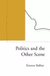 Politics and the Other Scene cover