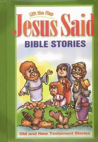 Jesus Said LIft the Flap Bible Stories cover