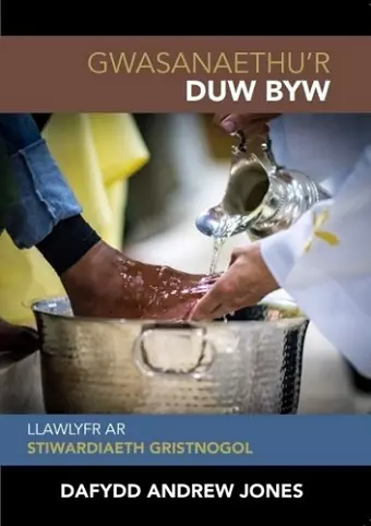 Gwasanaethu'r Duw Byw - Llawlyfr ar Stiwardiaeth Gristnogol cover