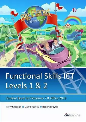 Functional Skills ICT Student Book for Levels 1 & 2 (Microsoft Windows 7 & Office 2013) cover