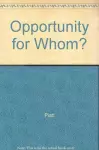 Opportunity for Whom? cover