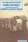 Rugby Football in Nineteenth-century Cardiff and South Wales cover