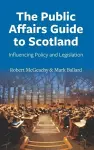 The Public Affairs Guide to Scotland cover
