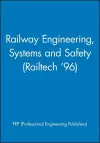 Railway Engineering, Systems and Safety (Railtech '96) cover