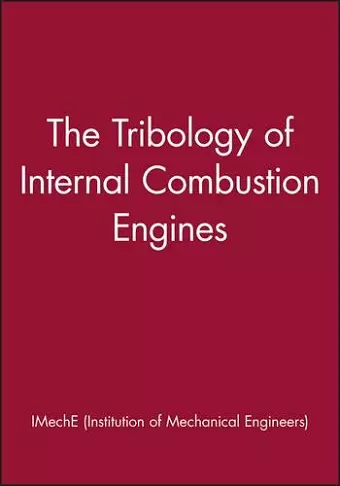 The Tribology of Internal Combustion Engines cover