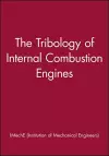 The Tribology of Internal Combustion Engines cover