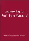 Engineering for Profit from Waste V cover