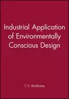 Industrial Application of Environmentally Conscious Design cover