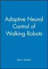 Adaptive Neural Control of Walking Robots cover