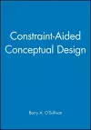 Constraint-Aided Conceptual Design cover