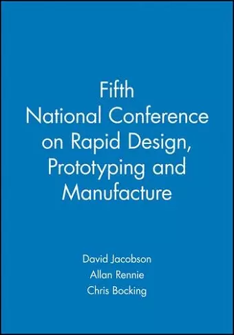 Fifth National Conference on Rapid Design, Prototyping and Manufacture cover