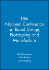 Fifth National Conference on Rapid Design, Prototyping and Manufacture cover