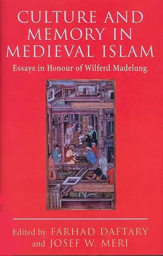Culture and Memory in Medieval Islam cover