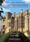 Country Houses of Gloucestershire Volume One 1500-1660 cover
