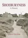 Shoeburyness A History cover