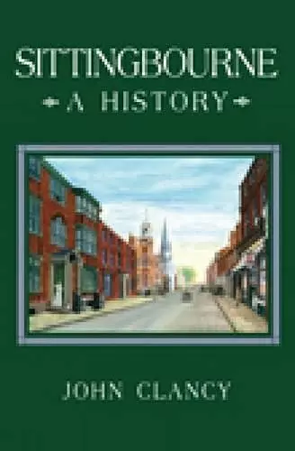 Sittingbourne: A History cover