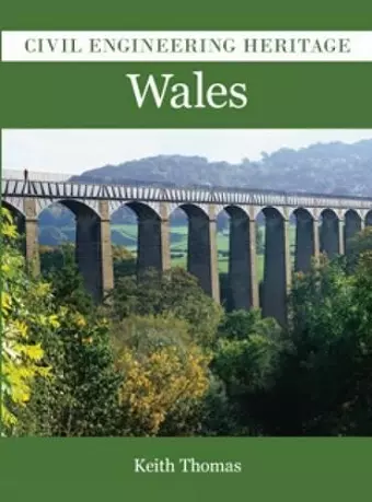 Civil Engineering Heritage in Wales cover