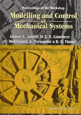 Modelling And Control Of Mechanical Systems, Proceedings Of The Workshop cover