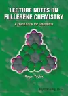 Lecture Notes On Fullerene Chemistry: A Handbook For Chemists cover