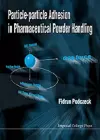 Particle-particle Adhesion In Pharmaceutical Powder Handling cover