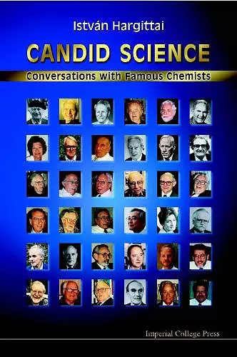 Candid Science: Conversations With Famous Chemists cover