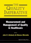 Quality Imperative, The: Measurement And Management Of Quality In Healthcare cover