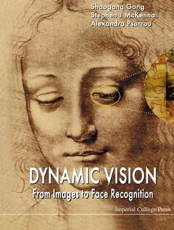 Dynamic Vision: From Images To Face Recognition cover