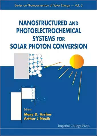 Nanostructured And Photoelectrochemical Systems For Solar Photon Conversion cover