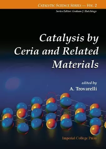 Catalysis By Ceria And Related Materials cover