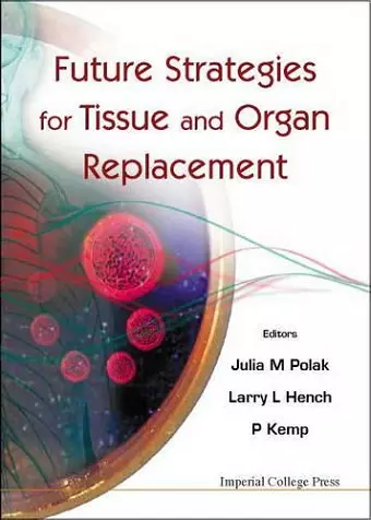 Future Strategies For Tissue And Organ Replacement cover