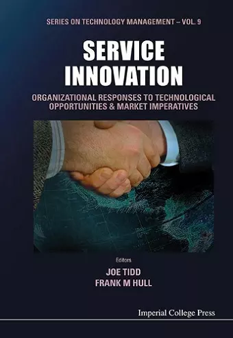 Service Innovation: Organizational Responses To Technological Opportunities And Market Imperatives cover