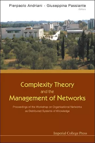 Complexity Theory And The Management Of Networks: Proceedings Of The Workshop On Organisational Networks As Distributed Systems Of Knowledge cover