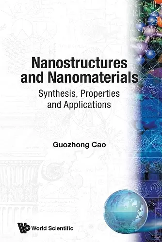 Nanostructures And Nanomaterials: Synthesis, Properties And Applications cover