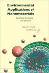 Environmental Applications Of Nanomaterials: Synthesis, Sorbents And Sensors cover