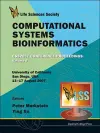 Computational Systems Bioinformatics (Volume 6) - Proceedings Of The Conference Csb 2007 cover