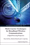 Multi-carrier Techniques For Broadband Wireless Communications: A Signal Processing Perspective cover