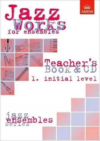 Jazz Works for ensembles, 1. Initial Level (Teacher's Book & CD) cover