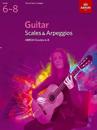 Guitar Scales and Arpeggios, Grades 6-8 cover