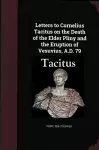 Letters to Cornelius Tacitus on the Death of the Elder Pliny and the Eruption of Vesuvius AD 79 cover