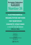 Electrochemical Rehabilitation Methods for Reinforced Concrete Structures cover