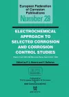 Electrochemical Approach to Selected Corrosion and Corrosion Control Studies (EFC 28) cover