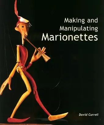 Making and Manipulating Marionettes cover