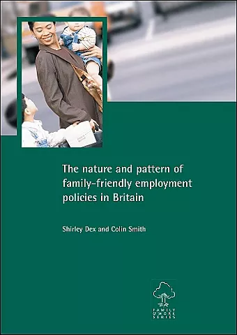 The nature and pattern of family-friendly employment policies in Britain cover