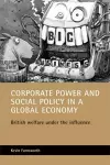 Corporate power and social policy in a global economy cover