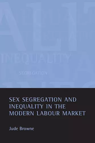 Sex segregation and inequality in the modern labour market cover