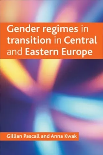 Gender regimes in transition in Central and Eastern Europe cover