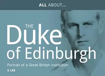 All About Prince Philip, HRH Duke of Edinburgh cover