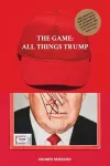 The Game: All Things Trump cover